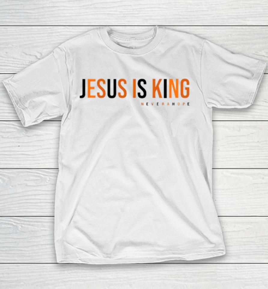 Jesus Is King Never A Hope Youth T-Shirt