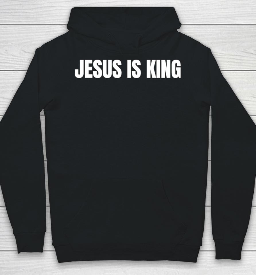 Jesus Is King Hoodie
