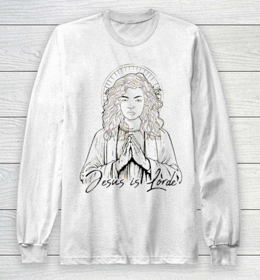 Jesus Is Lorde Long Sleeve T-Shirt