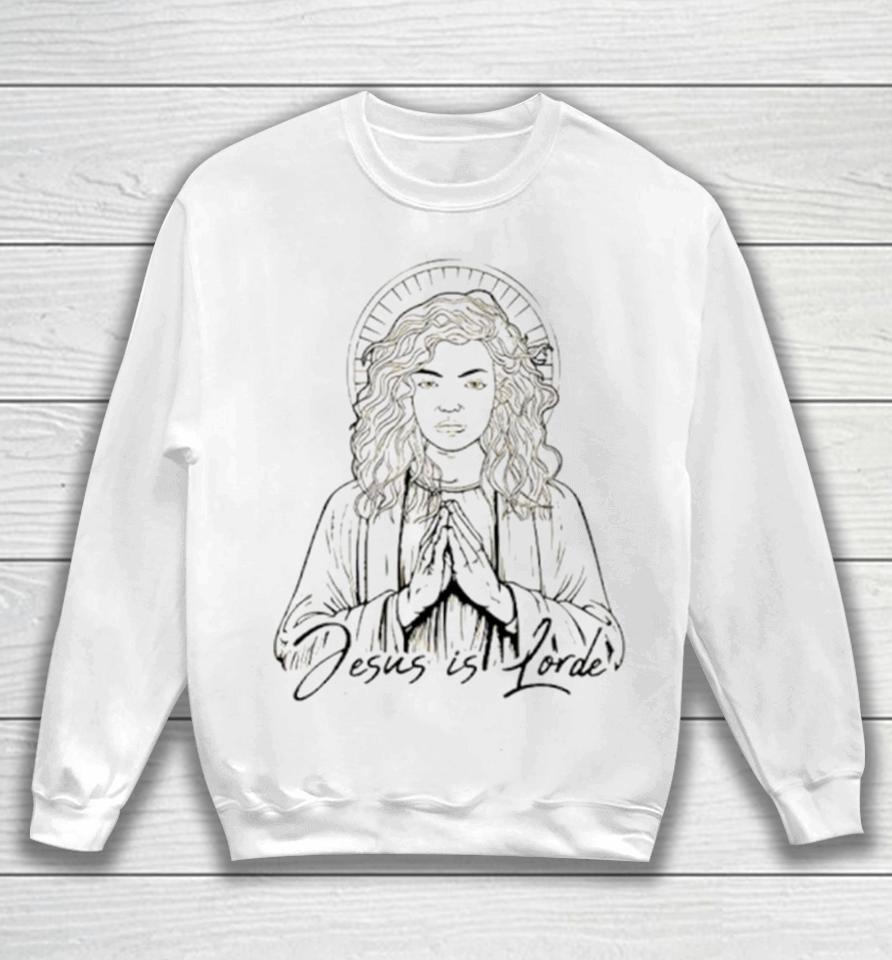 Jesus Is Lorde Sweatshirt