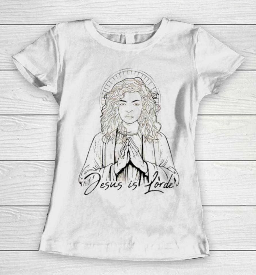 Jesus Is Lorde Women T-Shirt