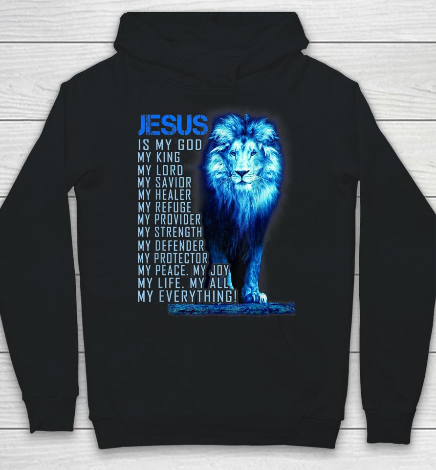 Jesus Is My God King My Lord My Savior Lion Christian Hoodie