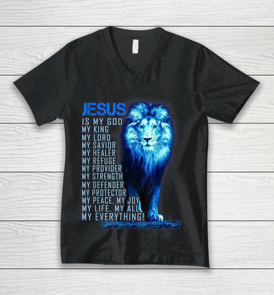 Jesus Is My God King My Lord My Savior Lion Christian Unisex V-Neck T-Shirt