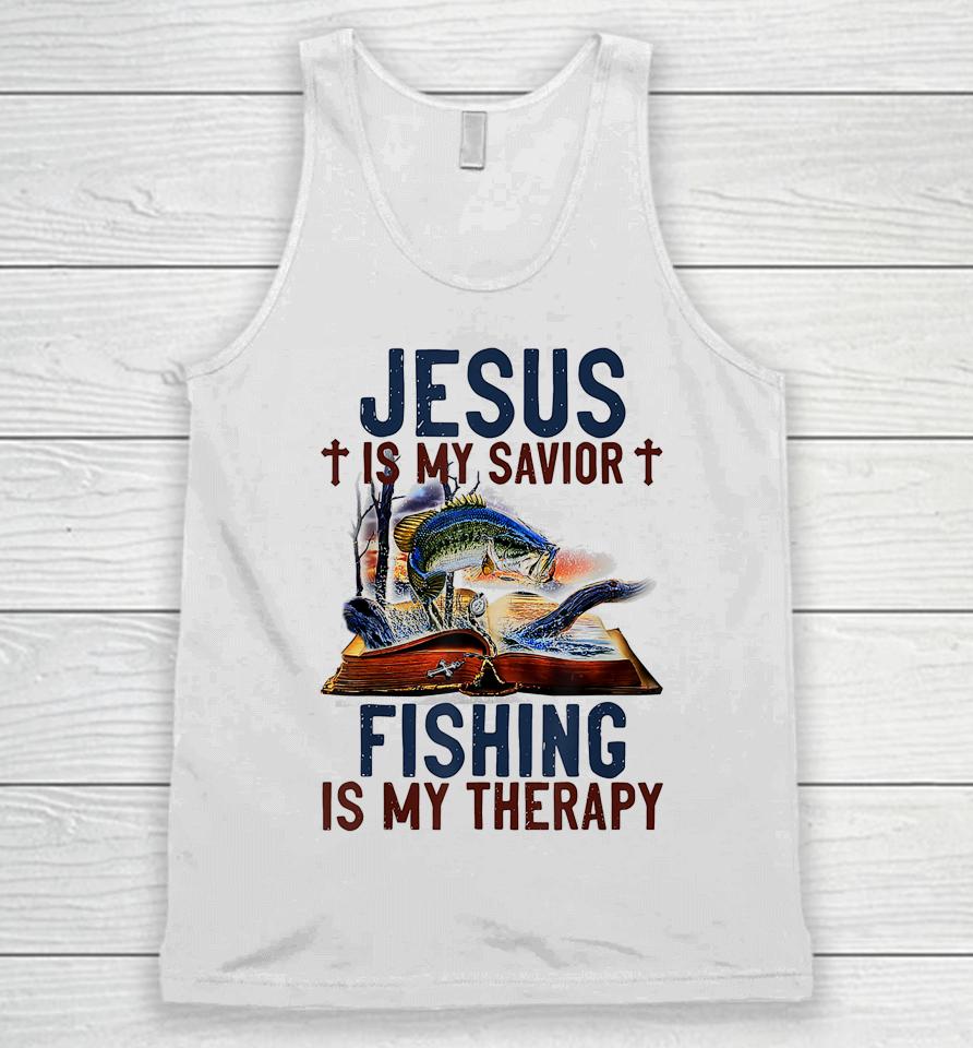 Jesus Is My Savior Fishing Is My Therapy Unisex Tank Top