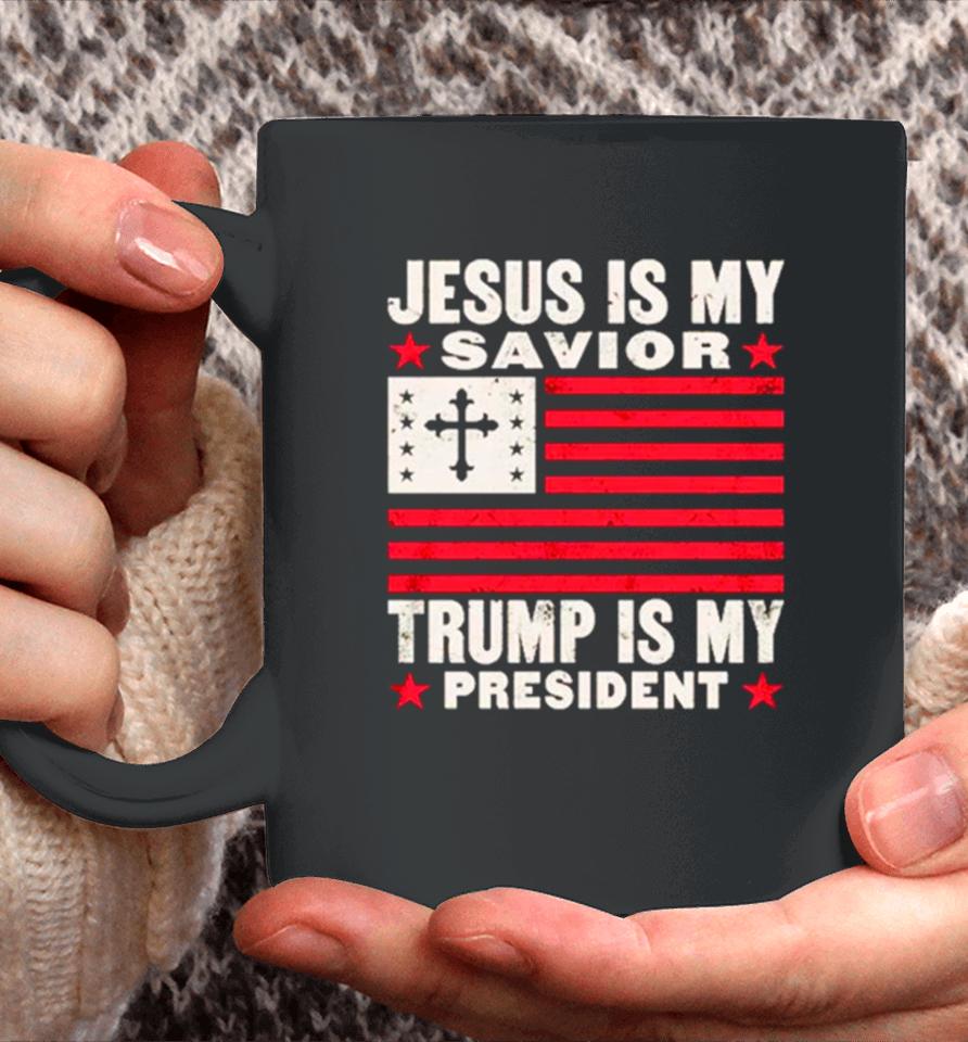 Jesus Is My Savior Trump Is My President Usa Flag Cross Coffee Mug