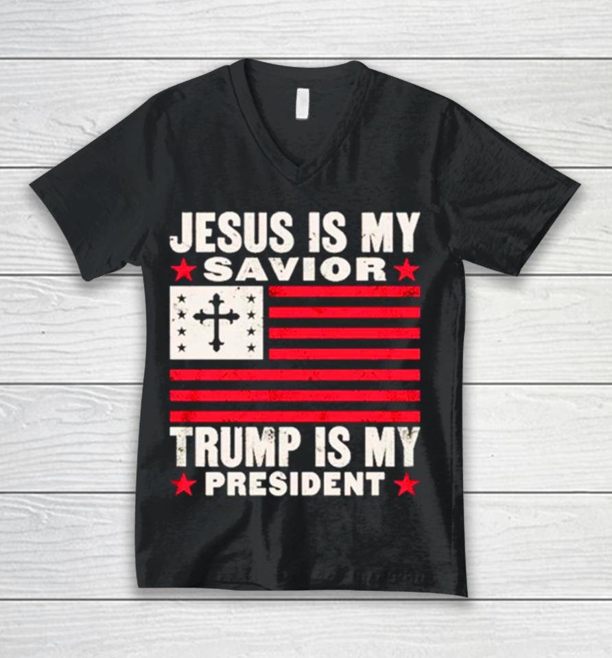 Jesus Is My Savior Trump Is My President Usa Flag Cross Unisex V-Neck T-Shirt