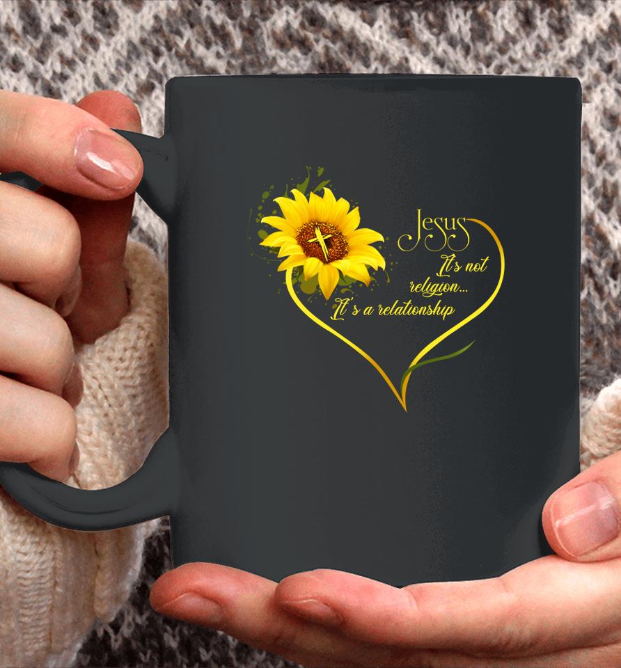 Jesus It's Not A Religion It's A Relationship Sunflower Coffee Mug