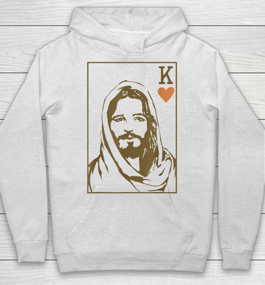 Jesus King Of Hearts Card Christian Hoodie