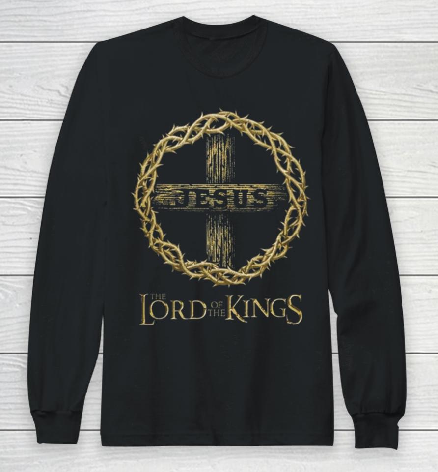 Jesus Lord Of The Kings Long Sleeve T-Shirt