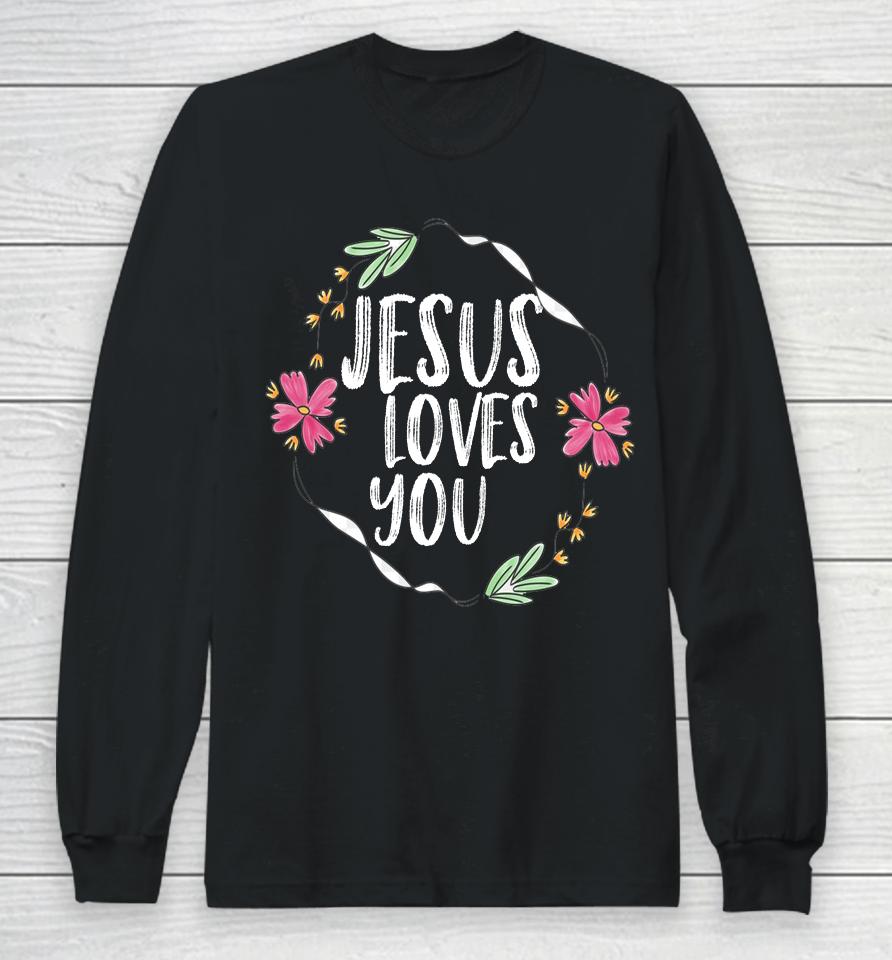 Jesus Loves You Flower Graphic Long Sleeve T-Shirt