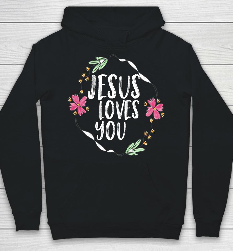 Jesus Loves You Flower Graphic Hoodie