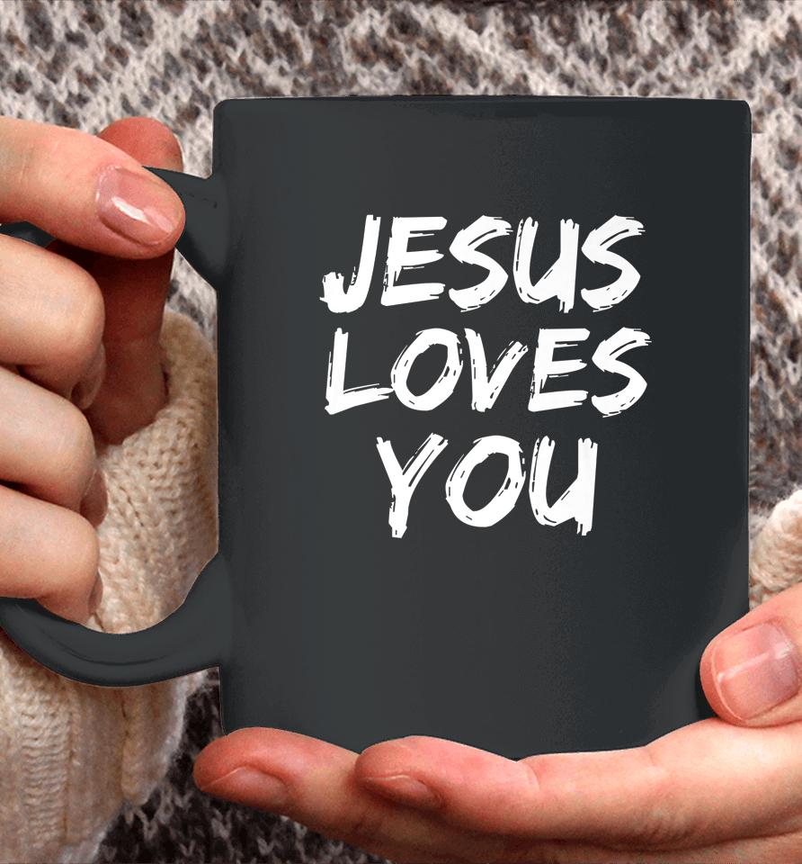 Jesus Loves You Graphic Design Christian Coffee Mug