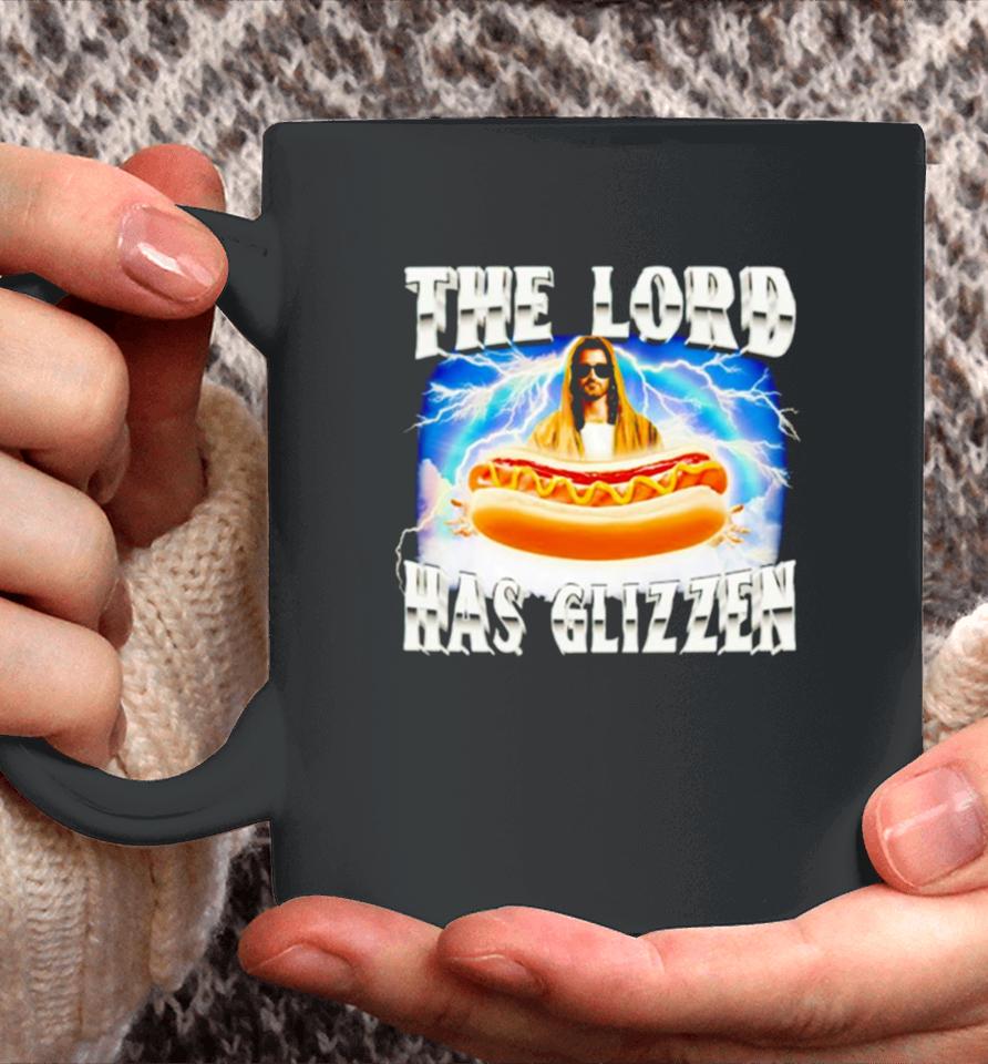 Jesus The Lord Has Glizzen Coffee Mug