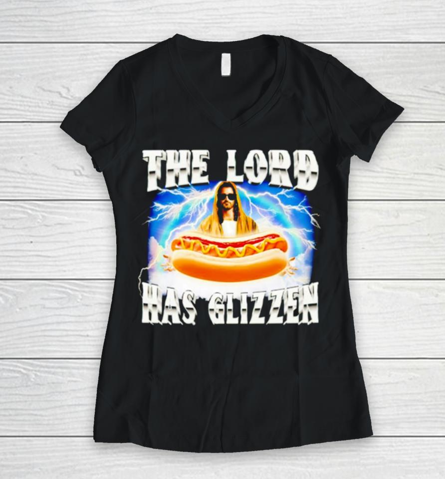 Jesus The Lord Has Glizzen Women V-Neck T-Shirt