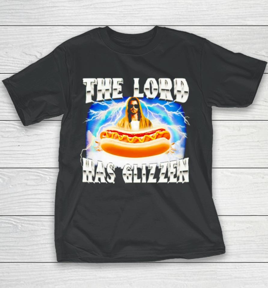 Jesus The Lord Has Glizzen Youth T-Shirt