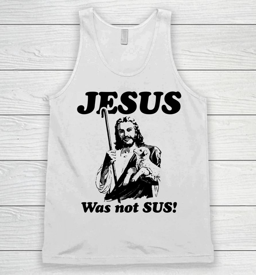 Jesus Was Not Sus Unisex Tank Top