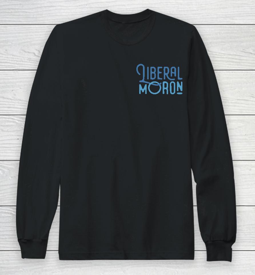 Jiberal Moron Long Sleeve T-Shirt