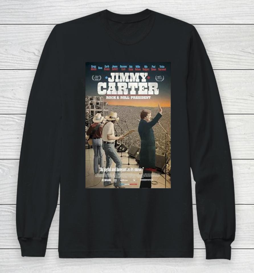 Jimmy Carter Rock And Roll President Gregg Allman Bono Movie Long Sleeve T-Shirt