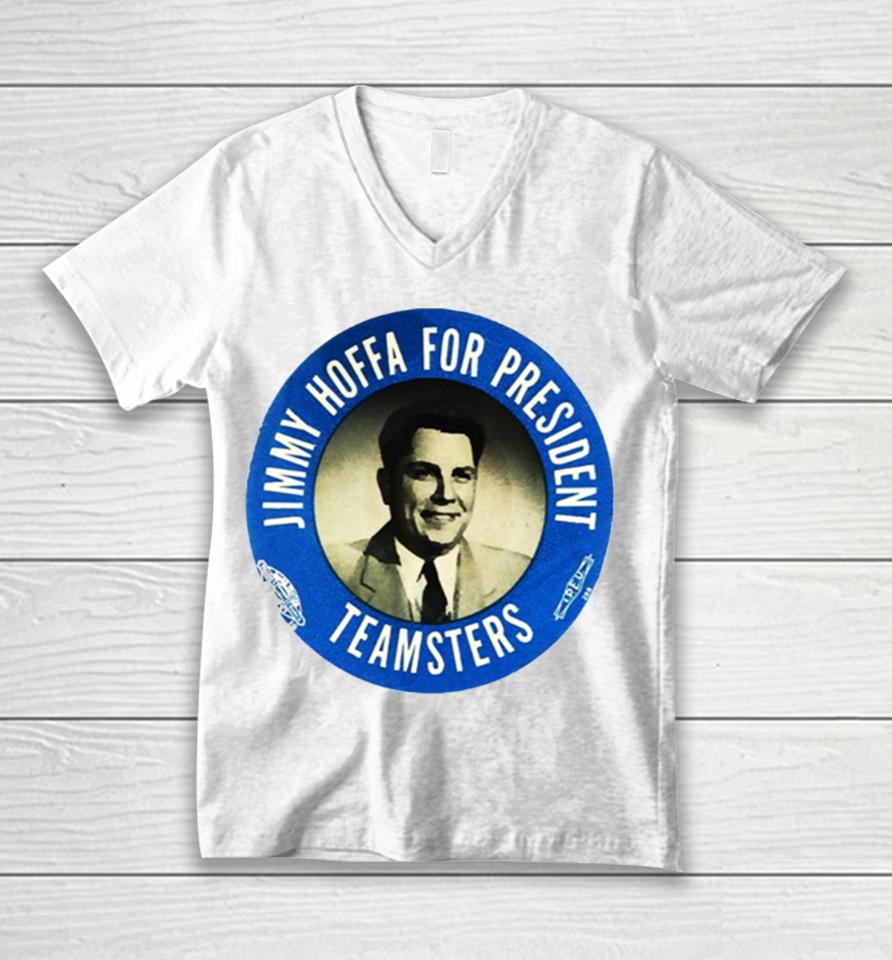 Jimmy Hoffa For President Unisex V-Neck T-Shirt