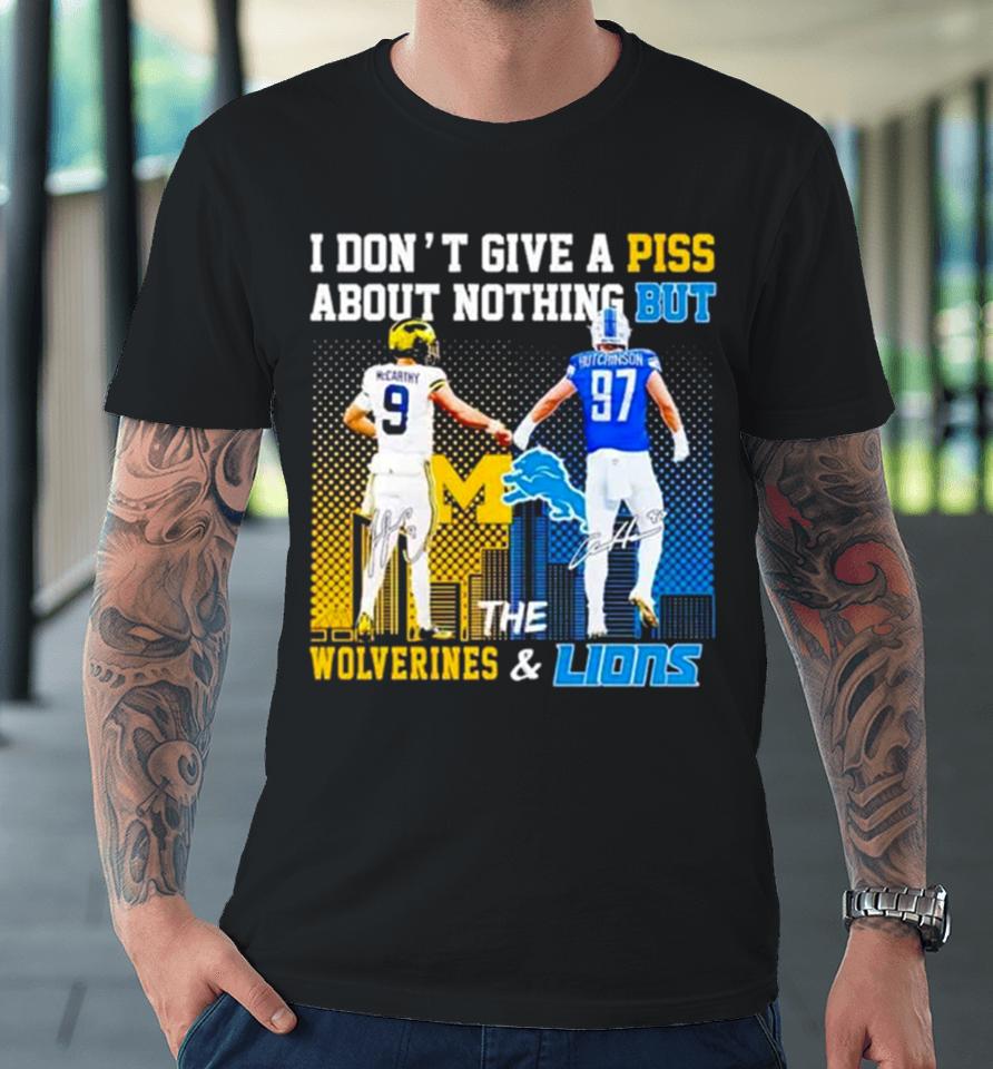 J.j Mccarthy And Aidan Hutchinson I Don’t Give A Piss About Nothing But The Wolverines And Lions Premium T-Shirt