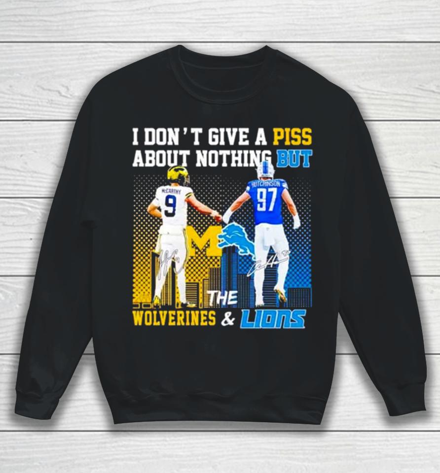 J.j Mccarthy And Aidan Hutchinson I Don’t Give A Piss About Nothing But The Wolverines And Lions Sweatshirt