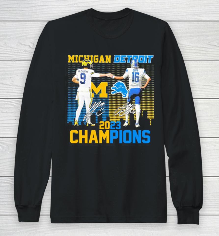 J.j Mccarthy And Jared Goff Michigan Wolverines And Detroit Lions 2023 Champions Signatures Long Sleeve T-Shirt