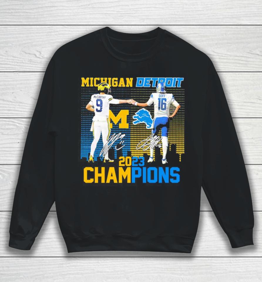 J.j Mccarthy And Jared Goff Michigan Wolverines And Detroit Lions 2023 Champions Signatures Sweatshirt