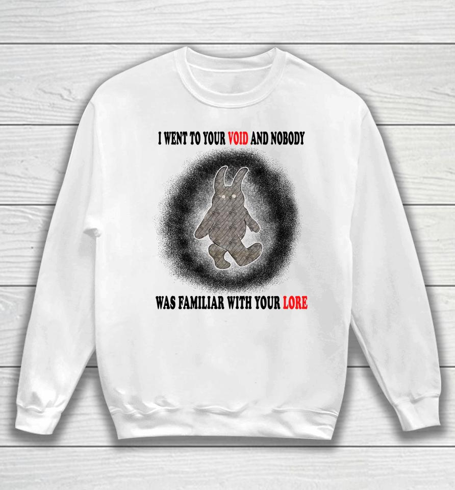 Jmcgg I Went To Your Voice And Nobody Was Family With Your Voice Sweatshirt