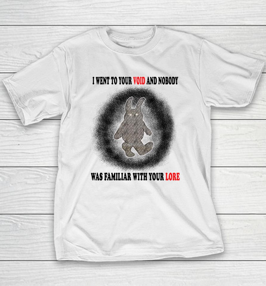 Jmcgg I Went To Your Voice And Nobody Was Family With Your Voice Youth T-Shirt