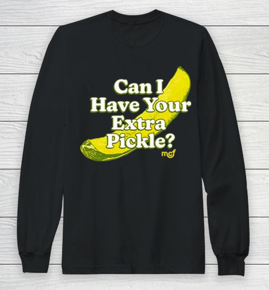 Joe Biden Ask Trump Can I Have Your Pickle Mcf Long Sleeve T-Shirt