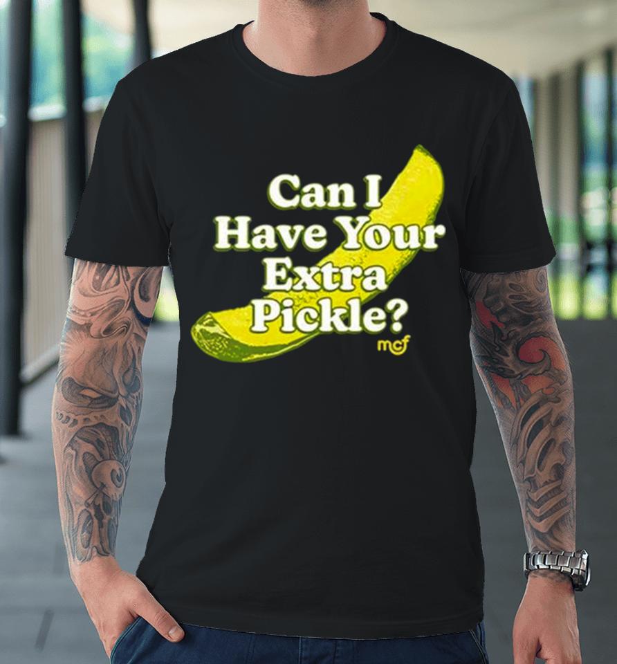 Joe Biden Ask Trump Can I Have Your Pickle Mcf Premium T-Shirt