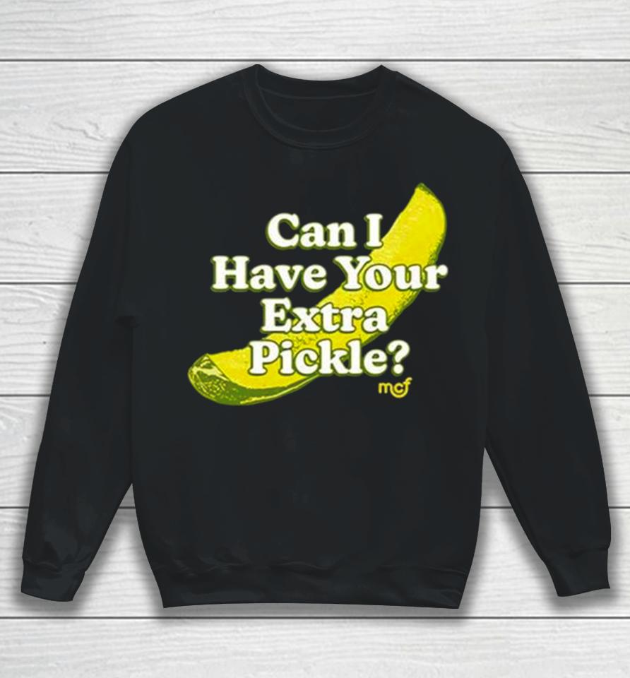 Joe Biden Ask Trump Can I Have Your Pickle Mcf Sweatshirt