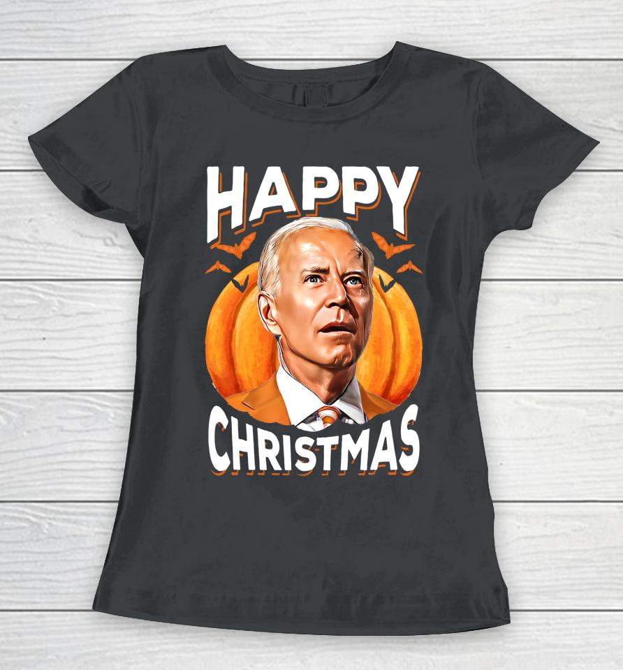 Joe Biden Confused Happy Christmas Funny Halloween Women T-Shirt
