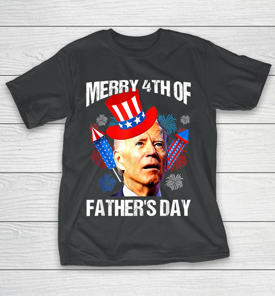 Joe Biden Confused Merry 4Th Of Fathers Day Fourth Of July T-Shirt