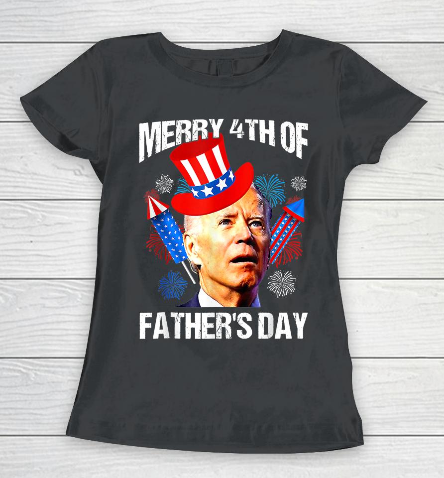 Joe Biden Confused Merry 4Th Of Fathers Day Fourth Of July Women T-Shirt