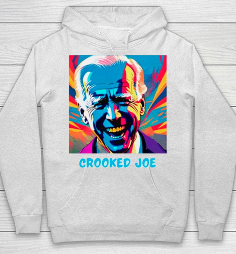 Joe Biden Crooked Joe Hoodie