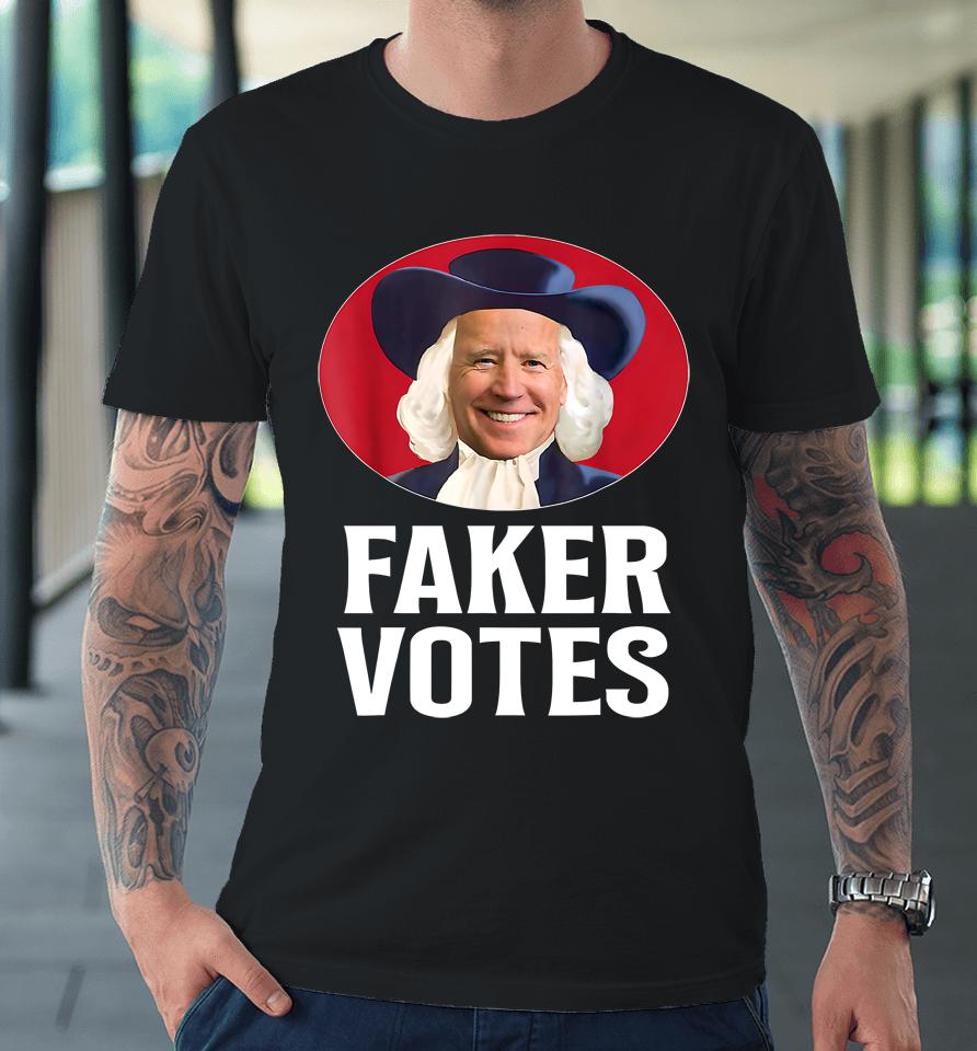 Joe Biden Faker Votes Premium T-Shirt