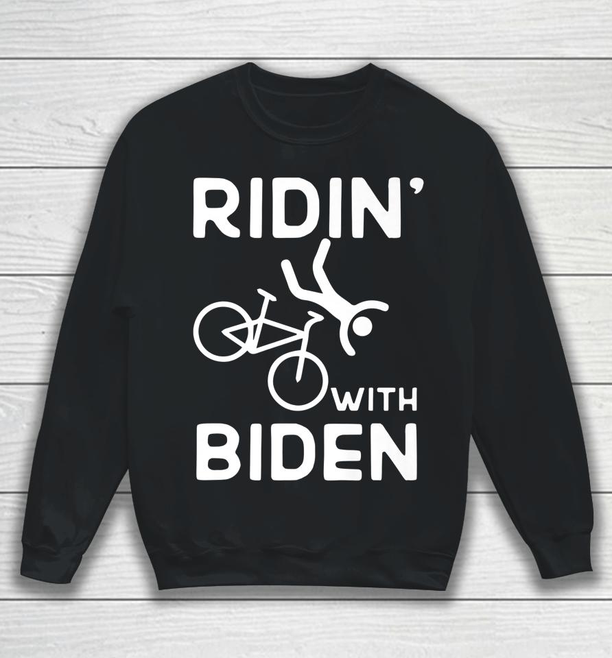 Joe Biden Falling With Biden Funny Ridin With Biden Sweatshirt