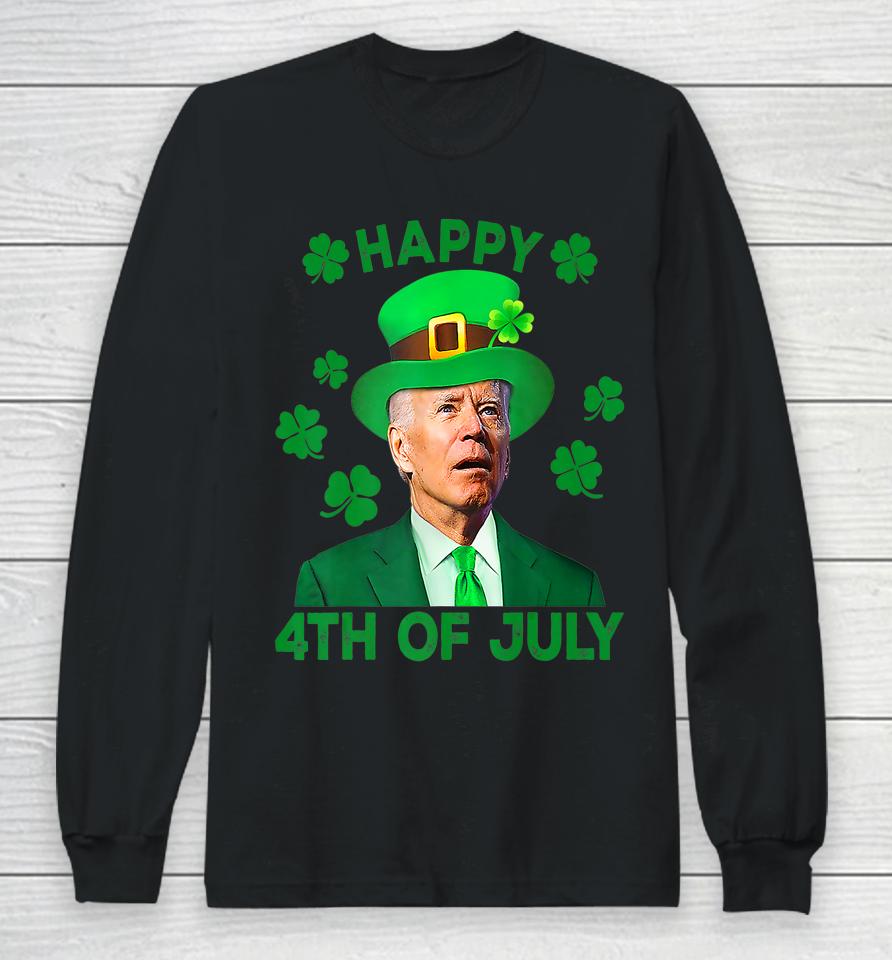 Joe Biden Happy 4Th Of July St Patrick's Day Long Sleeve T-Shirt
