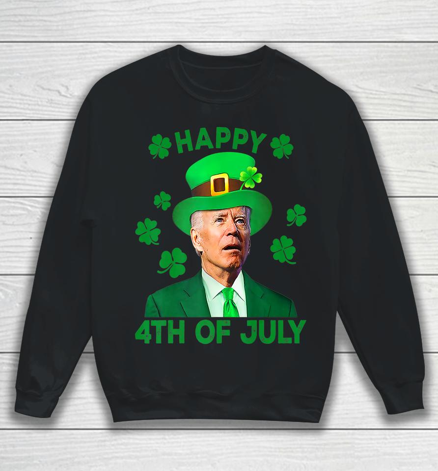 Joe Biden Happy 4Th Of July St Patrick's Day Sweatshirt