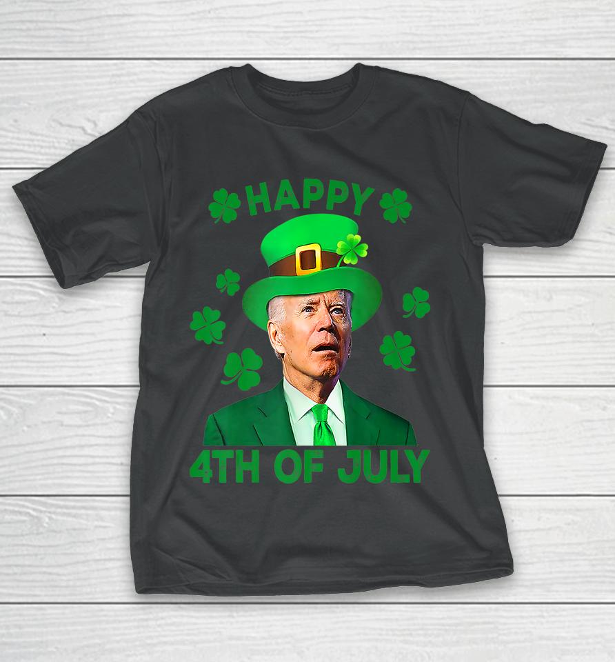 Joe Biden Happy 4Th Of July St Patrick's Day T-Shirt