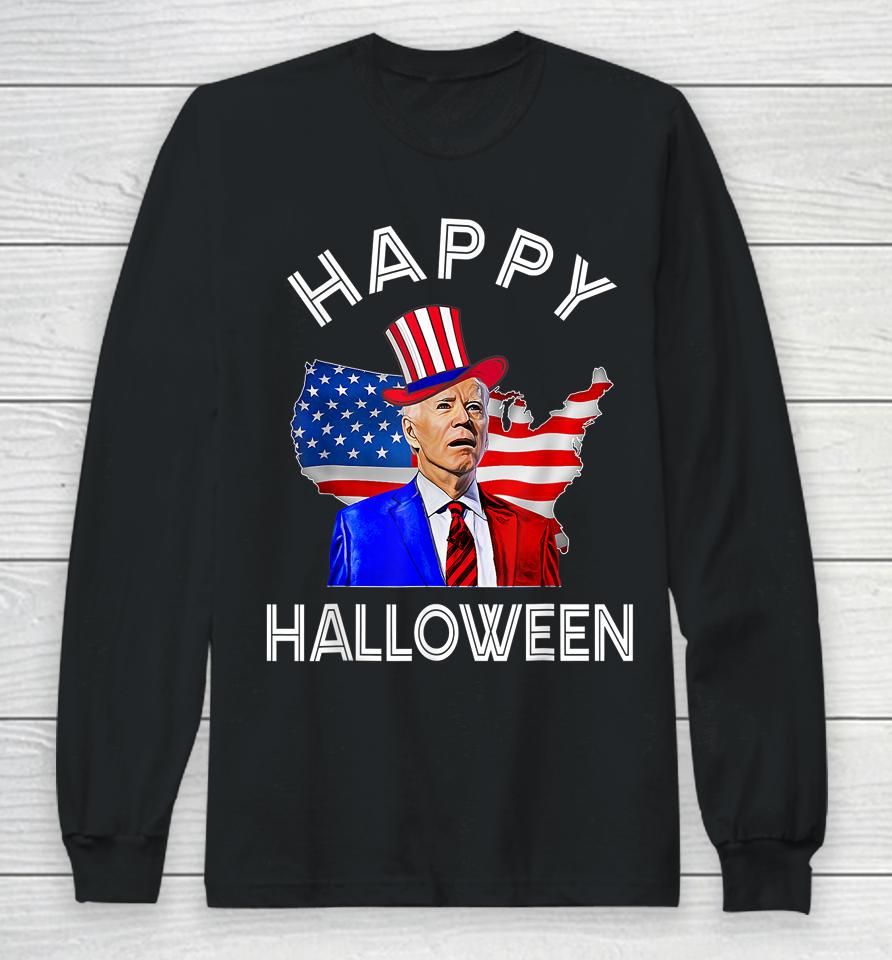 Joe Biden Happy Halloween 4Th Of July Independence Day Long Sleeve T-Shirt