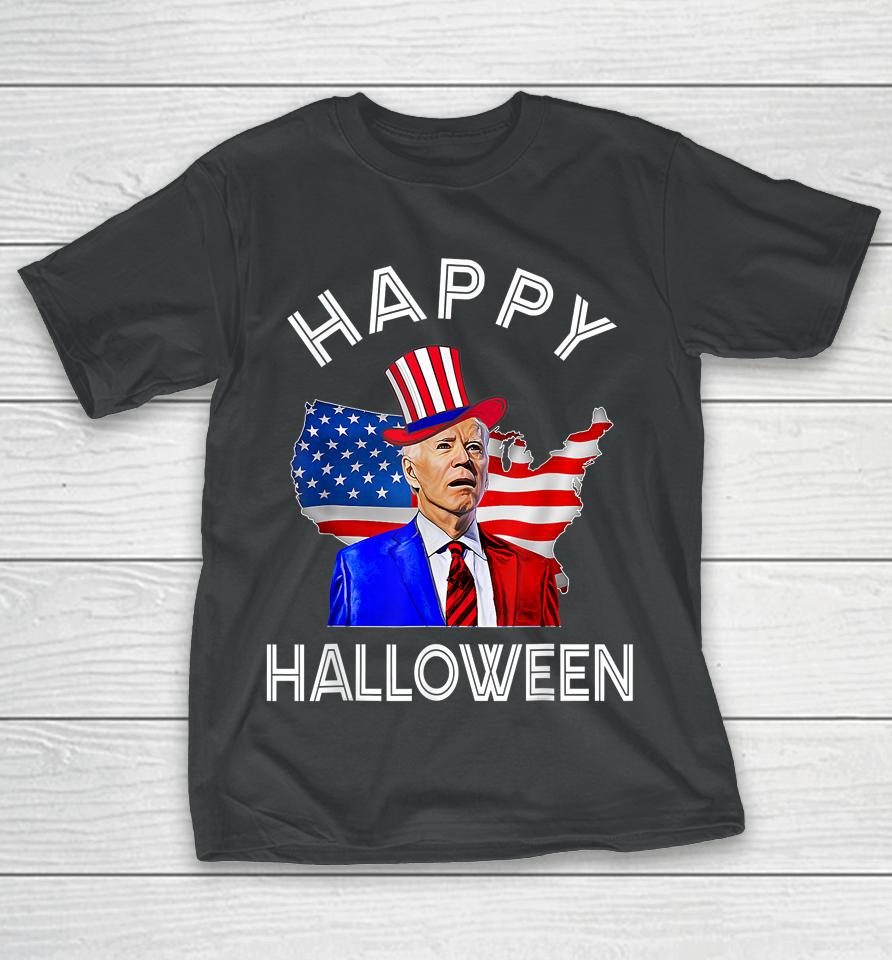 Joe Biden Happy Halloween 4Th Of July Independence Day T-Shirt