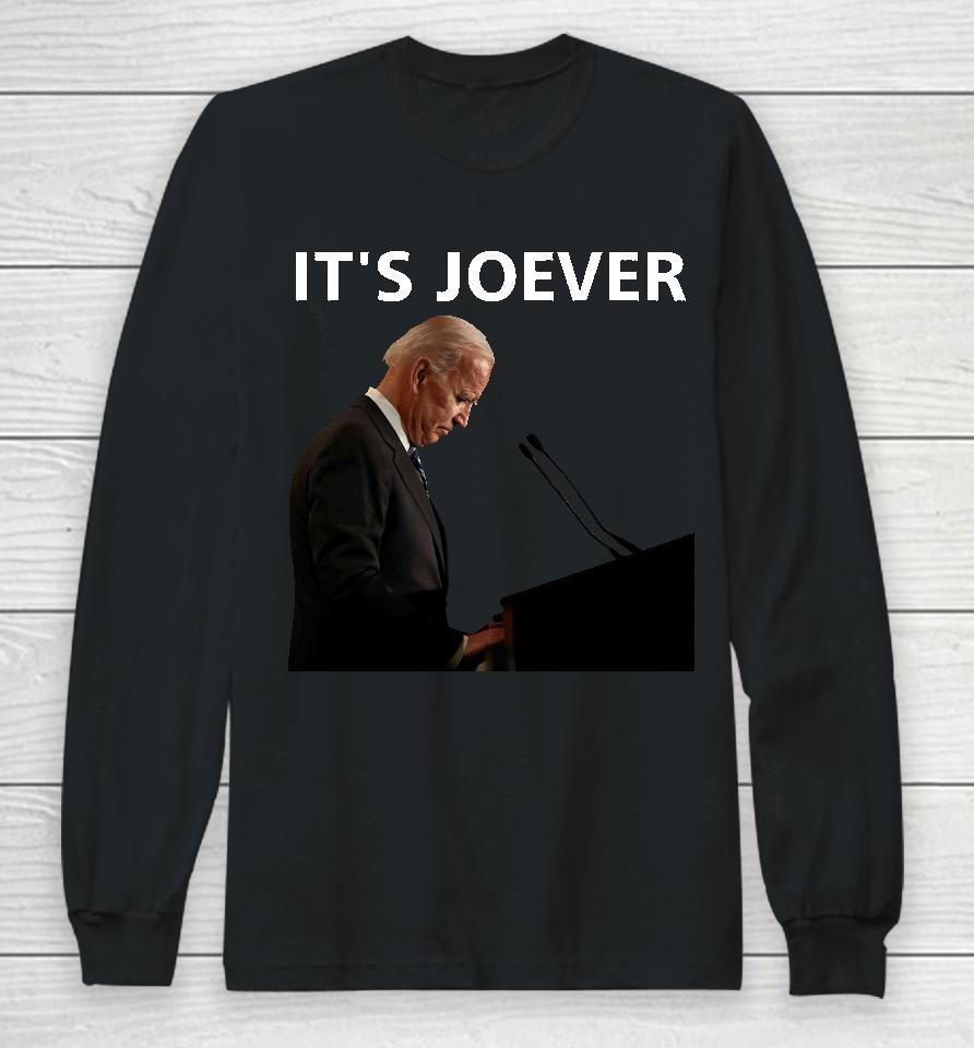 Joe Biden It's Joever Long Sleeve T-Shirt