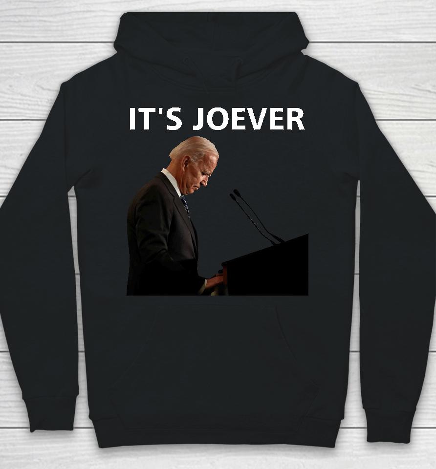 Joe Biden It's Joever Hoodie