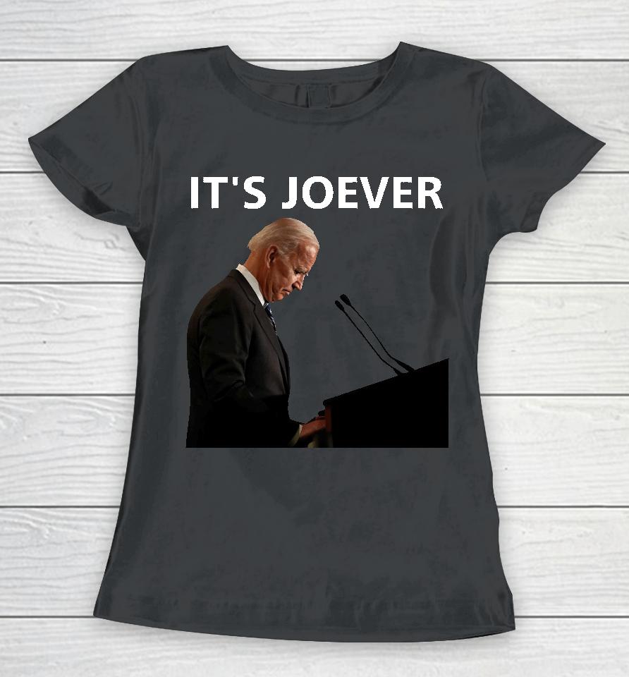 Joe Biden It's Joever Women T-Shirt