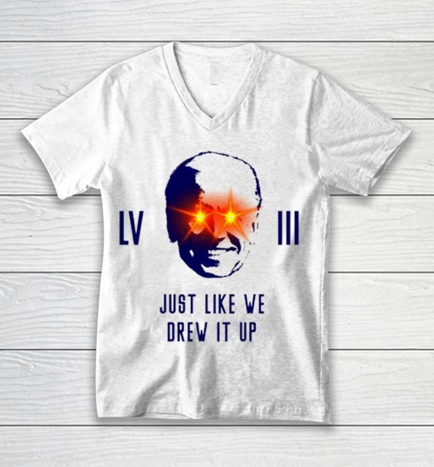 Joe Biden Lviii Just Like We Drew It Up Unisex V-Neck T-Shirt