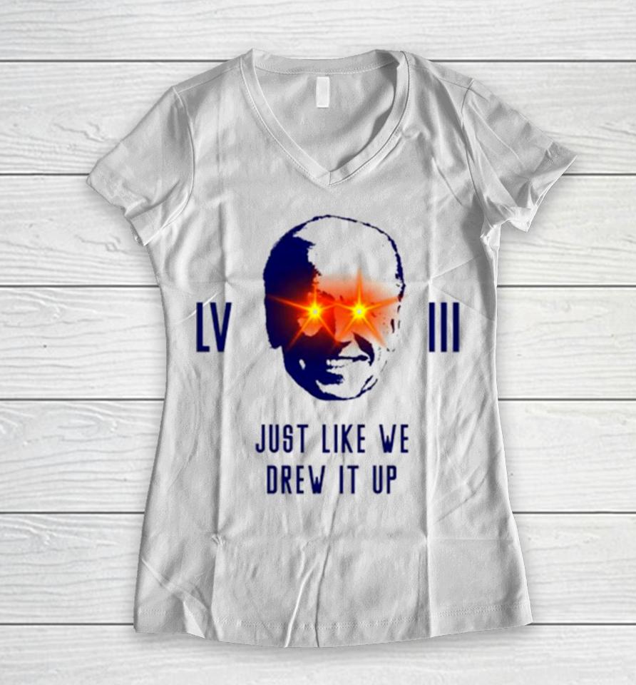 Joe Biden Lviii Just Like We Drew It Up Women V-Neck T-Shirt
