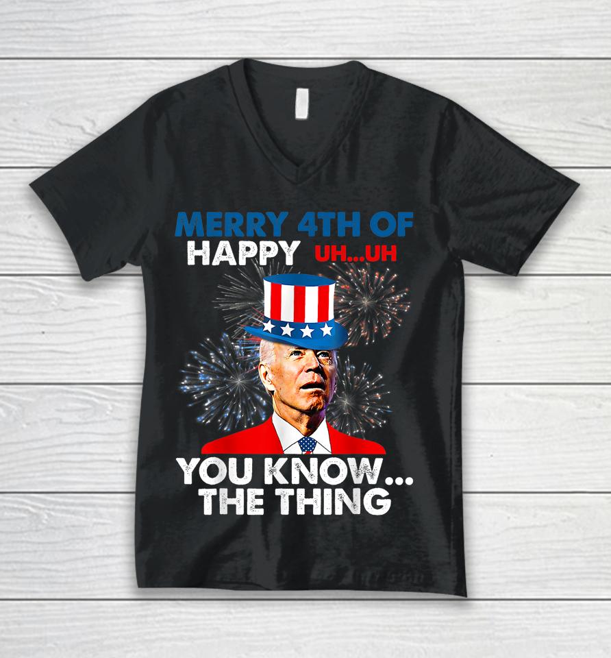 Joe Biden Merry 4Th Of You Know The Thing 4Th Of July Unisex V-Neck T-Shirt