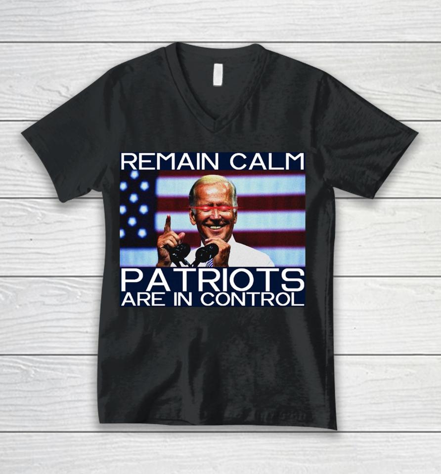 Joe Biden Remain Calm Patriots Are In Control Unisex V-Neck T-Shirt